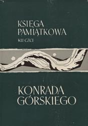 Księga pamiątkowa ku czci Konrada Górskiego.