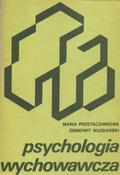 Przetacznikowa Maria, Włodarski Ziemowit – Psychologia wychowawcza.