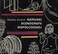 Strzelecki Zenobiusz – Kierunki scenografii współczesnej.