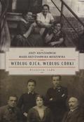 Krzyżanowski Jerzy, Krzyżanowska-Mierzewska Magda – Według ojca, według córki.