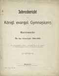 Jachresbericht des Königl. evangel. Gymnasiums zu Marienwerder für das Schuljahr 1904/1905.