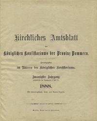 Kirchliches Amtsblatt des Königlichen Konsistorii der Provinz Pommern. Jahrg. 20 : 1888.