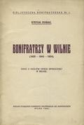 Rosiak Stefan – Bonifratrzy w Wilnie (1635-1843-1924).