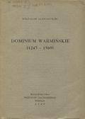 Leśnodorski Bogusław – Dominium warmińskie (1243-1569).