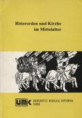 Ritterorden und Kirche im Mittelalter.
