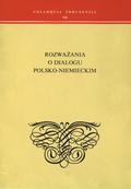 Rozważania o dialogu polsko-niemieckim.