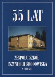 55 lat Zespołu Szkół Inżynierii Środowiska w Toruniu.