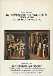 Das Germanische Nationalmuseum in Nürnberg und die Provinz Preussen.