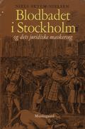 Skyum-Nielsen Niels – Blodbadet i Stockholm og dets juridiske maskering.