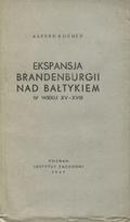 Kucner Alfred – Ekspansja Brandenburgii nad Bałtykiem w wieku XV-XVIII.