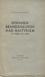 Ekspansja Brandenburgii nad Bałtykiem w wieku XV-XVIII.