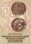 Nowak Zenon Hubert – Współpraca polityczna państw unii polsko-litewskiej i unii kalmarskiej w latach 1411-1425.