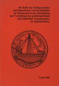 Die Rolle der Stadtgemeinden und bürgerlichen Genossenschaften im Hanseraum in der Entwicklung und Vermittlung des gesellschaftlichen und kulturellen Gedankengutes im Spätmittelalter.