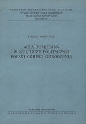 Acta Tomiciana w kulturze politycznej Polski okresu odrodzenia.