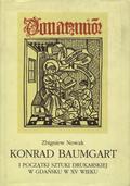Nowak Zbigniew – Konrad Baumgart i początki sztuki drukarskiej w Gdańsku w XV wieku.