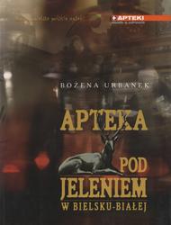 Apteka Pod Jeleniem w Bielsku-Białej.