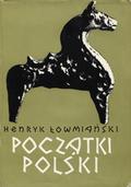 Łowmiański Henryk – Początki Polski. T. 3.