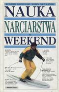 Bartelski Konrad, Neillands Robin – Nauka narciarstwa w weekend.