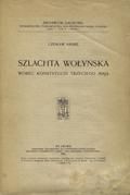 Nanke Czesław – Szlachta wołyńska wobec konstytucyi trzeciego maja.