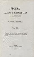 Lelewel Joachim – Polska, dzieje i rzeczy jej rozpatrywane. T.7.