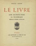 Audin Marius – Le livre, son architecture, sa technique.