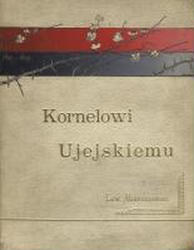 Kornelowi Ujejskiemu : 1823-1893.