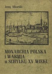 Monarchia polska i Warmia u schyłku XV wieku.