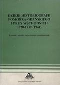 Dzieje historiografii Pomorza Gdańskiego i Prus Wschodnich 1920-1939 (1944).