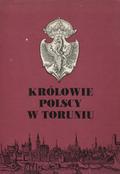 Królowie polscy w Toruniu.