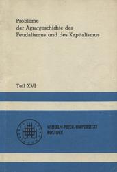 Probleme der Agrargeschichte des Feudalismus und des Kapitalismus. Teil 16.