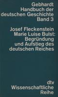 Fleckenstein Josef, Bulst-Thiele Marie-Luise – Begründung und Aufstieg des deutschen Reiches.