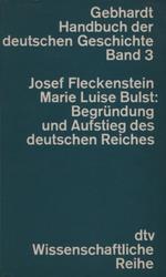 Begründung und Aufstieg des deutschen Reiches.