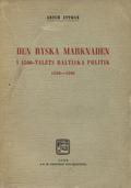 Attman Artur – Den ryska marknaden i 1500-talets baltiska politik : 1558-1595.