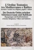 L'Ordine Teutonico tra Mediterraneo e Baltico.