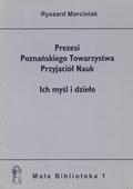 Marciniak Ryszard – Prezesi Poznańskiego Towarzystwa Przyjaciół Nauk.