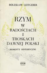 Rzym w radościach i troskach dawnej Polski.
