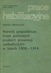Rozwój gospodarczy miast portowych pruskich prowincji nadbałtyckich w latach 1808-1914.