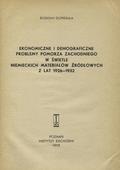 Dopierała Bogdan – Ekonomiczne i demograficzne problemy Pomorza Zachodniego w świetle niemieckich materiałów źródłowych z lat 1926-1932.