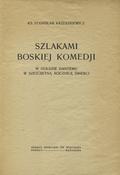 Krzeszkiewicz Stanisław – Szlakami Boskiej komedji.