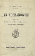 Hoesick Ferdynand – Jan Kochanowski w świetle dotychczasowych wyników krytyki historyczno-literackiej.
