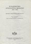 Wydawnictwo Apostolstwa Modlitwy 1872-1972.