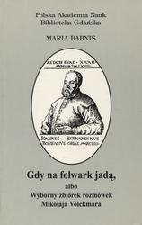 Gdy na folwark jadą, albo wyborny zbiorek rozmówek Mikołaja Volckmara.