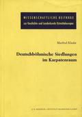 Klaube Manfred – Deutschböhmische Siedlungen in Karpatenraum.