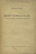 Pigoń Stanisław – Zręby nowej Polski w publicystyce Wielkiej Emigracji.