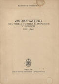 Grottowa Kazimiera – Zbiory sztuki Jana Feliksa i Walerii Tarnowskich w Dzikowie (1803-1849).