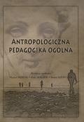 Antropologiczna pedagogika ogólna.