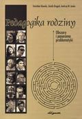 Kawula Stanisław, Brągiel Józefa, Janke Andrzej W. – Pedagogika rodziny.