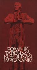 Kondziela Henryk, Olszewski Marian – Pomnik Tadeusza Kościuszki w Poznaniu.