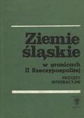Ziemie śląskie w granicach II Rzeczypospolitej.