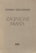 Schreiber Hermann, Schreiber Georg – Zaginione miasta.